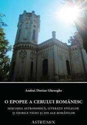 O epopee a cerului românesc (ISBN: 9786069512388)