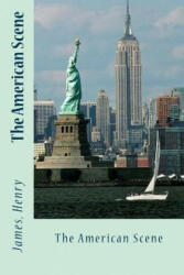 The American Scene - James Henry, Sir Angels (ISBN: 9781543157475)