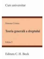 Teoria generala a dreptului. Editia 5 - Simona Cristea (ISBN: 9786061812523)