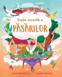 Viata secreta a pasarilor (Quarto) - Moira Butterfield, Vivian Mineker (ISBN: 9786060961642)