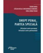 Drept penal. Partea speciala. Infractiuni contra persoanei. Infractiuni contra patrimoniului - Teodor Manea (ISBN: 9786062721312)
