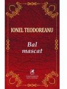Bal Mascat - Ionel Teodoreanu (ISBN: 9786060572190)