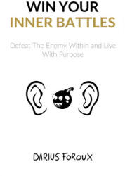 Win Your Inner Battles - Darius Foroux (ISBN: 9789083023885)