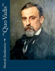 Quo Vadis" - Henryk Sienkiewicz (ISBN: 9781483948942)