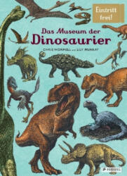 Das Museum der Dinosaurier - Lily Murray, Chris Wormell, Chris Wormell, Ute Löwenberg, Marianne Harms-Nicolai (ISBN: 9783791373034)