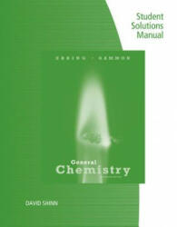 Student Solutions Manual for Ebbing/Gammon's General Chemistry, 11th - Darrell Ebbing, Steven D Gammon (ISBN: 9781305673472)