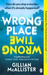 Wrong Place Wrong Time - MCALLISTER, GILLIAN (ISBN: 9781405949842)