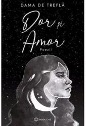 Dor si Amor. Poezii - Dama de Trefla (ISBN: 9786303050171)