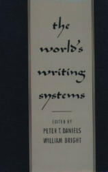 World's Writing Systems - Peter T. Daniels, William Bright (ISBN: 9780195079937)