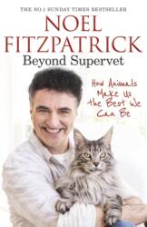 Beyond Supervet: How Animals Make Us The Best We Can Be (ISBN: 9781398706477)