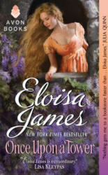 Once Upon a Tower - Eloisa James (ISBN: 9780062223876)