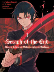 Seraph of the End: Guren Ichinose: Catastrophe at Sixteen (Manga) 1 - Takaya Kagami (ISBN: 9781647292379)