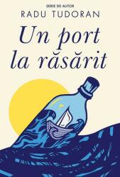 Un port la răsărit (ISBN: 9789732333990)