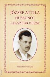 József Attila huszonöt legszebb verse (2022)