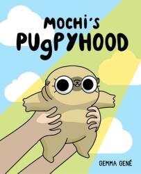 Mochi's Pugpyhood - Gemma Gene (ISBN: 9781524876814)