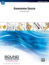 Awesome Sauce: Conductor Score & Parts (ISBN: 9781470649746)