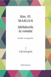 Cârnilegile. Sărbătorile la români (ISBN: 9789975635400)