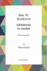 Păresimile. Sărbătorile la români (ISBN: 9789975635417)