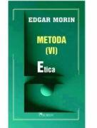 Metoda 6. Etica - Edgar Morin (ISBN: 9786060572077)