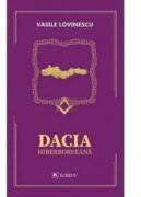 Dacia hiperboreeana - Vasile Lovinescu (ISBN: 9786060571766)