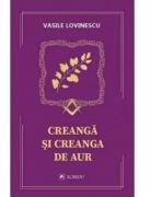 Creanga si creanga de aur - Vasile Lovinescu (ISBN: 9786060571728)