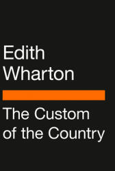 The Custom of the Country: (Penguin Classics Deluxe Edition) - Sofia Coppola, Sarah Blackwood (ISBN: 9780143137214)