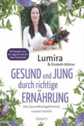 Gesund und jung durch richtige Ernährung - Lumira, Elisabeth Büttner (ISBN: 9783955501181)