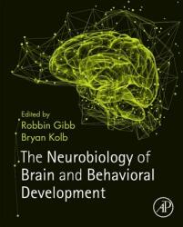 The Neurobiology of Brain and Behavioral Development (ISBN: 9780128040362)