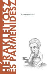 Hérakleitosz és parmenidész - a világ filozófusai 31 (ISBN: 3380001534221)