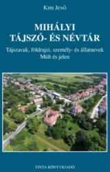 Mihályi tájszó- és névtár (ISBN: 9789634093442)
