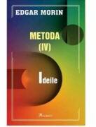 Metoda 4. Ideile - Edgar Morin (ISBN: 9786060572053)