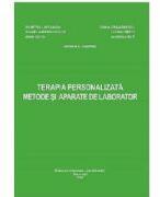 Terapia personalizata. Metode si aparate de laborator - Dumitru Lupuleasa (ISBN: 9786060112174)