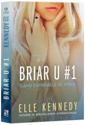 Briar U1. Cand extremele se atrag - Elle Kennedy (ISBN: 9786069713266)