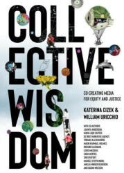 Collective Wisdom - William Uricchio, Juanita Anderson (ISBN: 9780262543774)