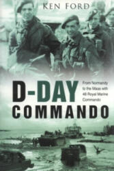 D-Day Commando - Ken Ford (ISBN: 9780750940047)