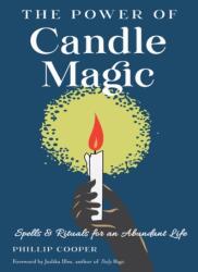The Power of Candle Magic (ISBN: 9781578637942)
