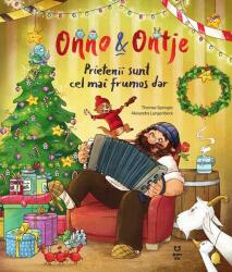 Onno & Ontje. Prietenii sunt cel mai frumos dar (ISBN: 9786069785799)