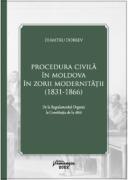 Procedura civila in Moldova in zorii modernitatii (1831-1866) - Dumitru Dobrev (ISBN: 9786062721732)