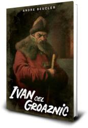 Ivan cel Groaznic (ISBN: 9786069703748)