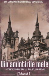 Din amintirile mele vol 1 - George Severeanu (ISBN: 9786069703670)