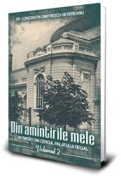 Din amintirile mele vol 2 - George Severeanu (ISBN: 9786069703762)