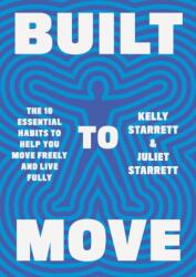 Built to Move - Kelly Starrett (ISBN: 9781398708693)