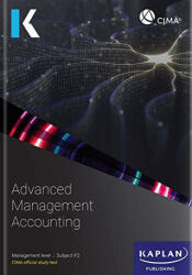 P2 ADVANCED MANAGEMENT ACCOUNTING - STUDY TEXT (ISBN: 9781787409804)