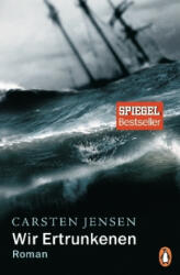 Wir Ertrunkenen - Carsten Jensen, Ulrich Sonnenberg (ISBN: 9783328102649)