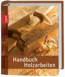 Handbuch Holzarbeiten - Paul Forrester (ISBN: 9783772460777)