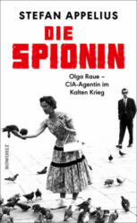 Die Spionin - Stefan Appelius (ISBN: 9783498001001)