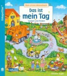 Unkaputtbar: Mein erstes Wimmelbuch: Das ist mein Tag - Christine Kugler (ISBN: 9783551036049)