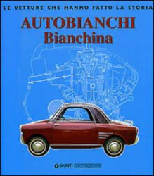 Autobianchi bianchina - Leo Pittoni (ISBN: 9788879114196)