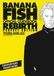 Banana Fish Official Guidebook Rebirth - Akimi Yoshida (ISBN: 9791039111782)