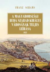 A magyarországi Buda szabad királyi városának teljes leírása (2022)